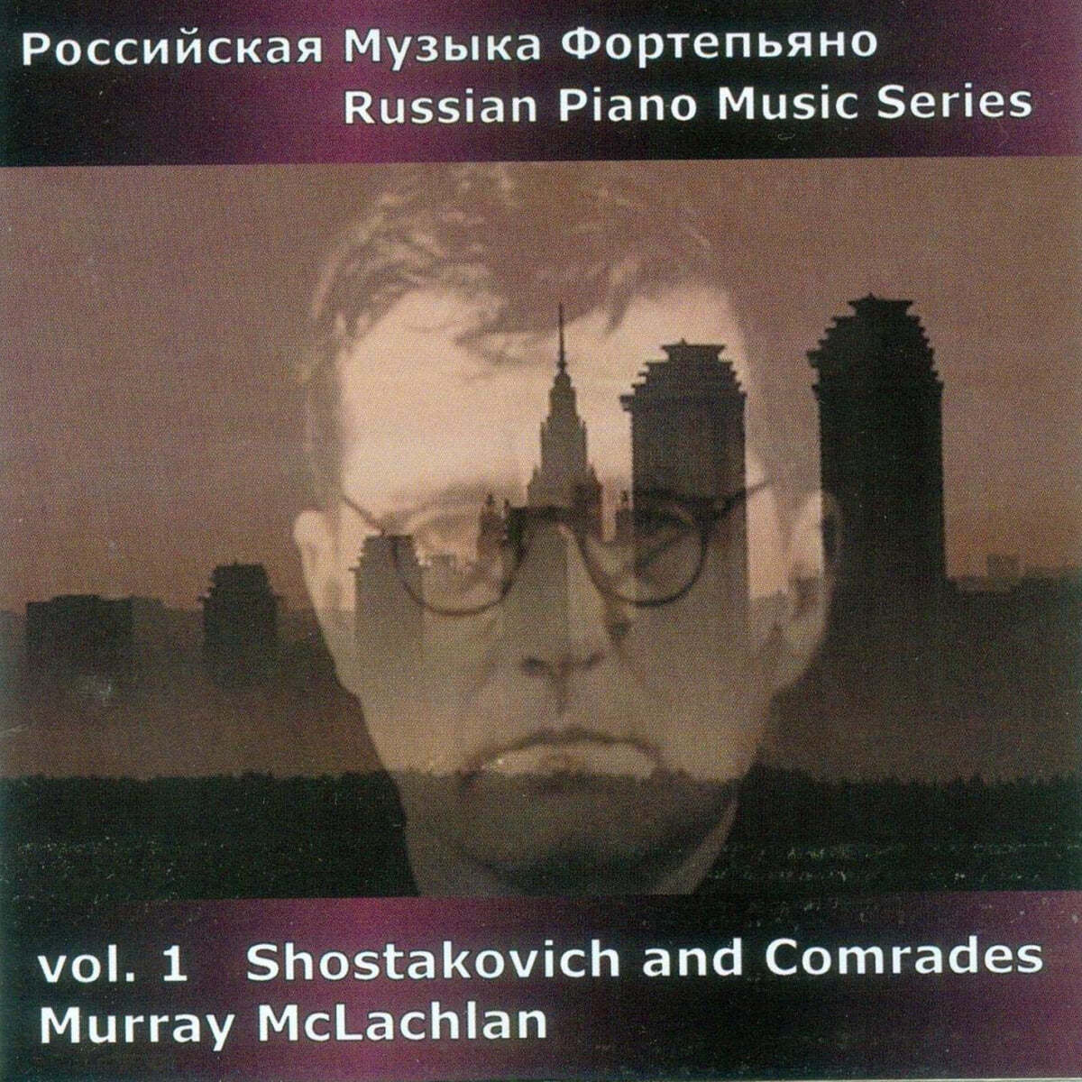 Murray McLachlan 쇼스타코비치: 소나타 전곡 / 카발례프스키: 소나타 3번 외 (Shostakovich: Complete Sonatas / Kabalewsky: PIano Sonata No.3) 