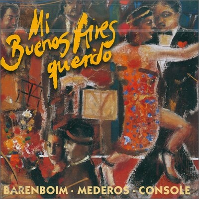 Daniel Barenboim 다니엘 바렌보임 탱고 앨범 (Mi Buenos Aires Querido)