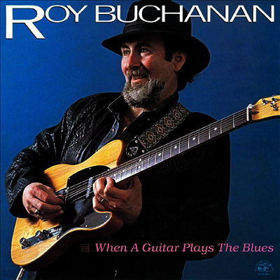 Roy Buchanan — When A Guitar Plays The Blues 앨범 커버