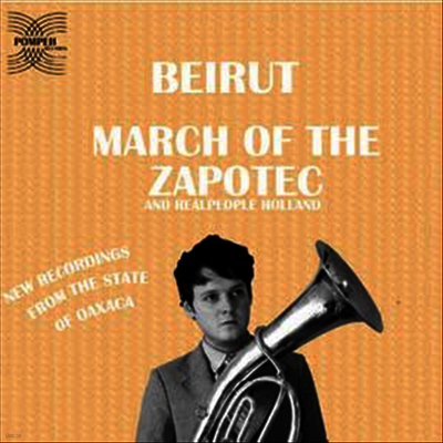 Beirut — March Of The Zapotec 앨범 커버