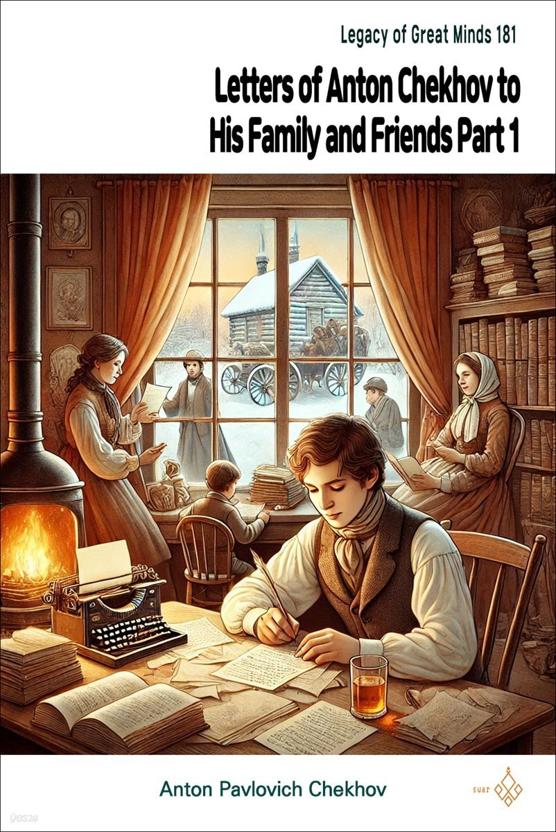 Letters of Anton Chekhov to His Family and Friends Part 1