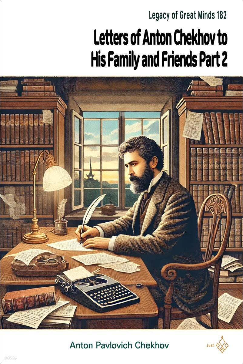 Letters of Anton Chekhov to His Family and Friends Part 2