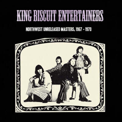 The King Biscuit Entertainers — Northwest Unreleased Masters, 1967-1970 앨범 커버