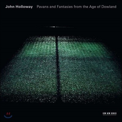 John Holloway 존 다울랜드 : 흘러라 나의 눈물이여에 의한 ‘7개의 눈물’과 동시대의 파반과 판타지 (Pavans And Fantasies From The Age Of Dowland) 