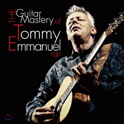 Tommy Emmanuel - The Guitar Mastery of Tommy Emmanuel (토미 엠마뉴엘 베스트 앨범)