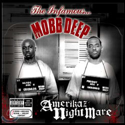 Mobb Deep - Amerikaz Nightmare