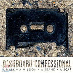 Dashboard Confessional - A Mark, A Mission, A Brand, A Scar