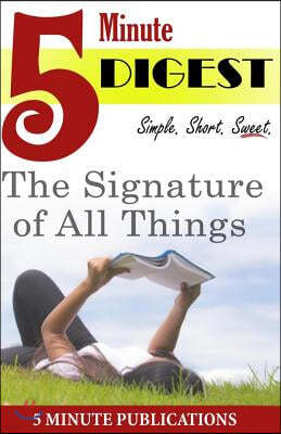 The Signature of All Things: Digest in 5 Minutes: Free Study Materials for Prime Members (KOLL)