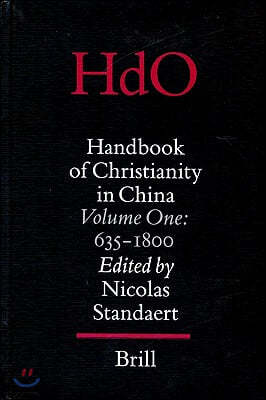 Handbook of Christianity in China: Volume One: 635 - 1800