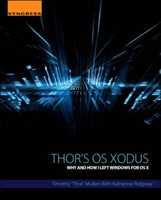 Thor's OS Xodus: Why and How I Left Windows for OS X