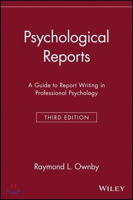 Psychological Reports: A Guide to Report Writing in Professional Psychology