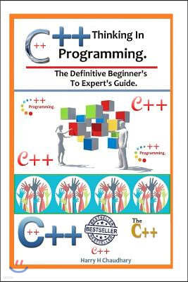 Thinking in C++ Programming: The Definitive Beginner's to Expert's Guide.