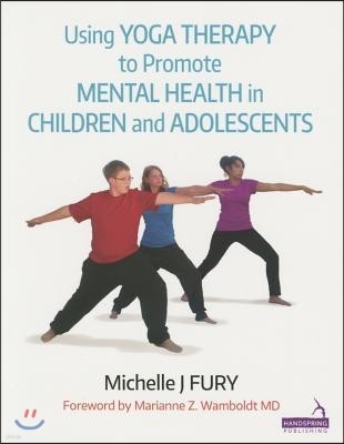 Using Yoga Therapy to Promote Mental Health in Children and Adolescents