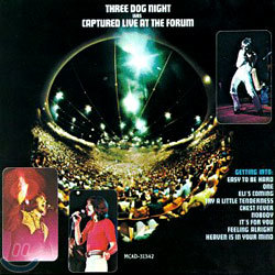 Three Dog Night - Captured Live At The  Forum