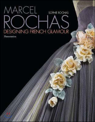 Marcel Rochas: Designing French Glamour