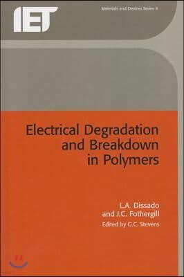 Electrical Degradation and Breakdown in Polymers