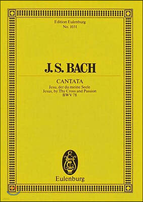 Cantata 78 Jesu Der Du Meine