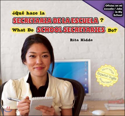 ¿Que Hace La Secretaria de la Escuela? / What Do School Secretaries Do?