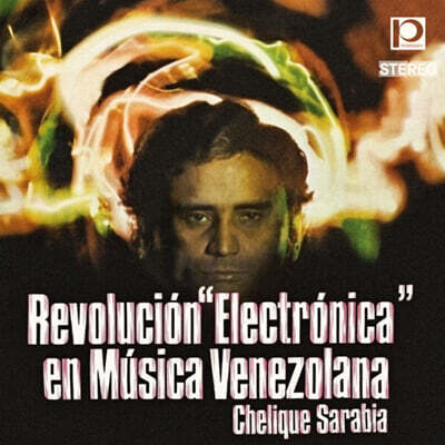 Chelique Sarabia — Revolucion Electronica en Musica Venezolana 앨범 커버
