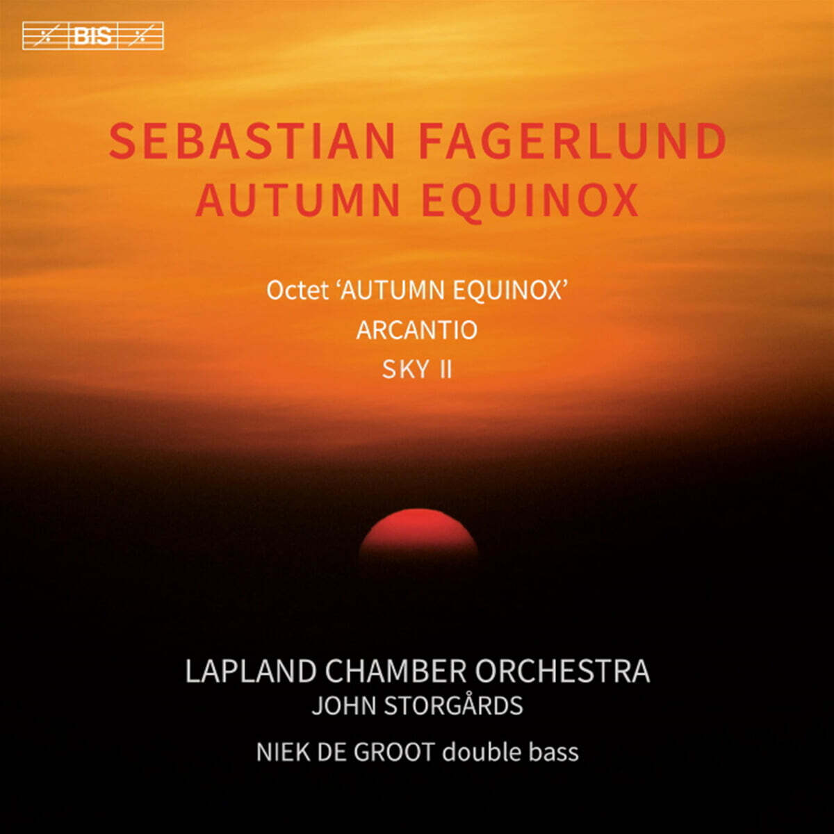 John Storgards 파겔룬드: 팔중주 `추분` 아르칸티오, Sky II (Sebastian Fagerlund: Autumn Equinox)