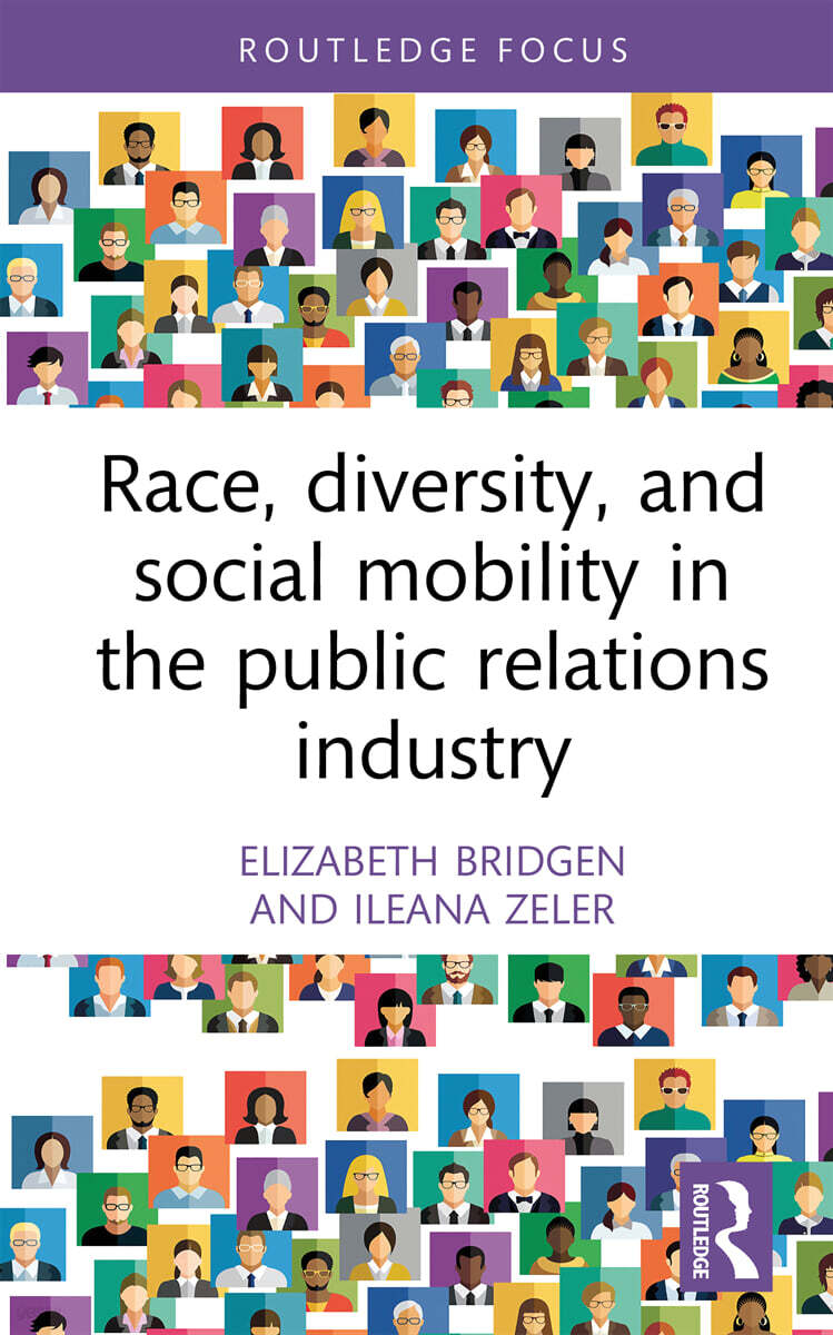 Race, Diversity, and Social Mobility in the Public Relations Industry