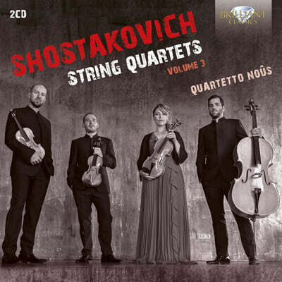 Quartetto Nous 쇼스타코비치: 현악 사중주, 제3집 (Shostakovich: String Quartets Volume 3)