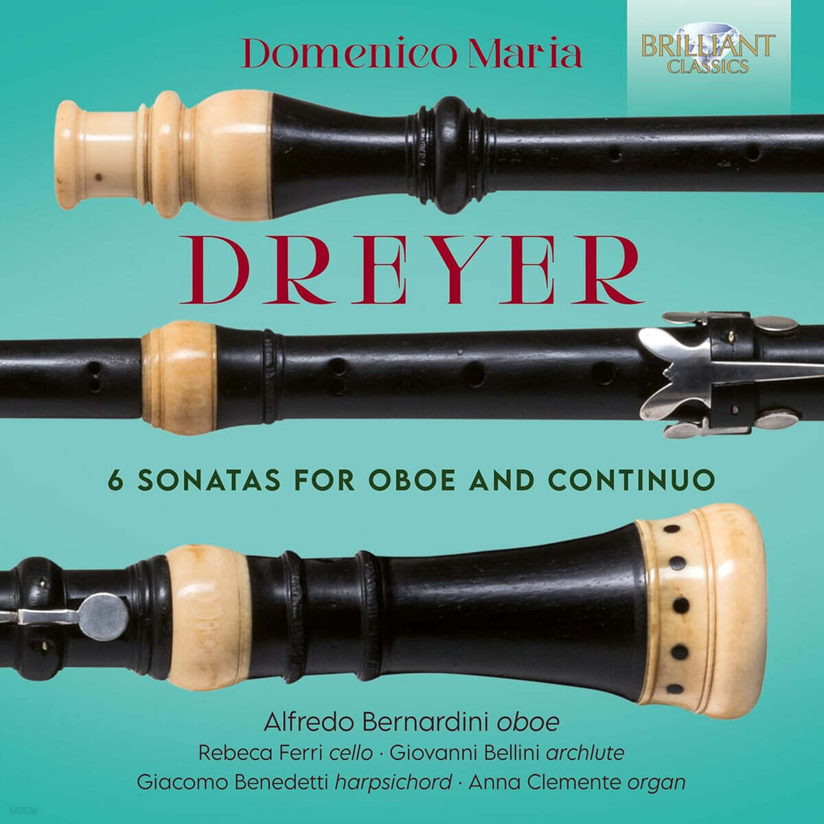 Alfredo Bernardini 드라이어: 오보에와 통주저음을 위한 여섯 개의 소나타 (6 Sonatas For Oboe And Continuo)