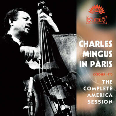 Charles Mingus (찰스 밍거스) - Charles Mingus In Paris: The Complete America Session