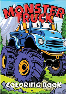 Mega Monster Trucks Coloring Adventure: Unleash the Power of Massive Wheels and Extreme Designs for Kids and Truck Lovers!