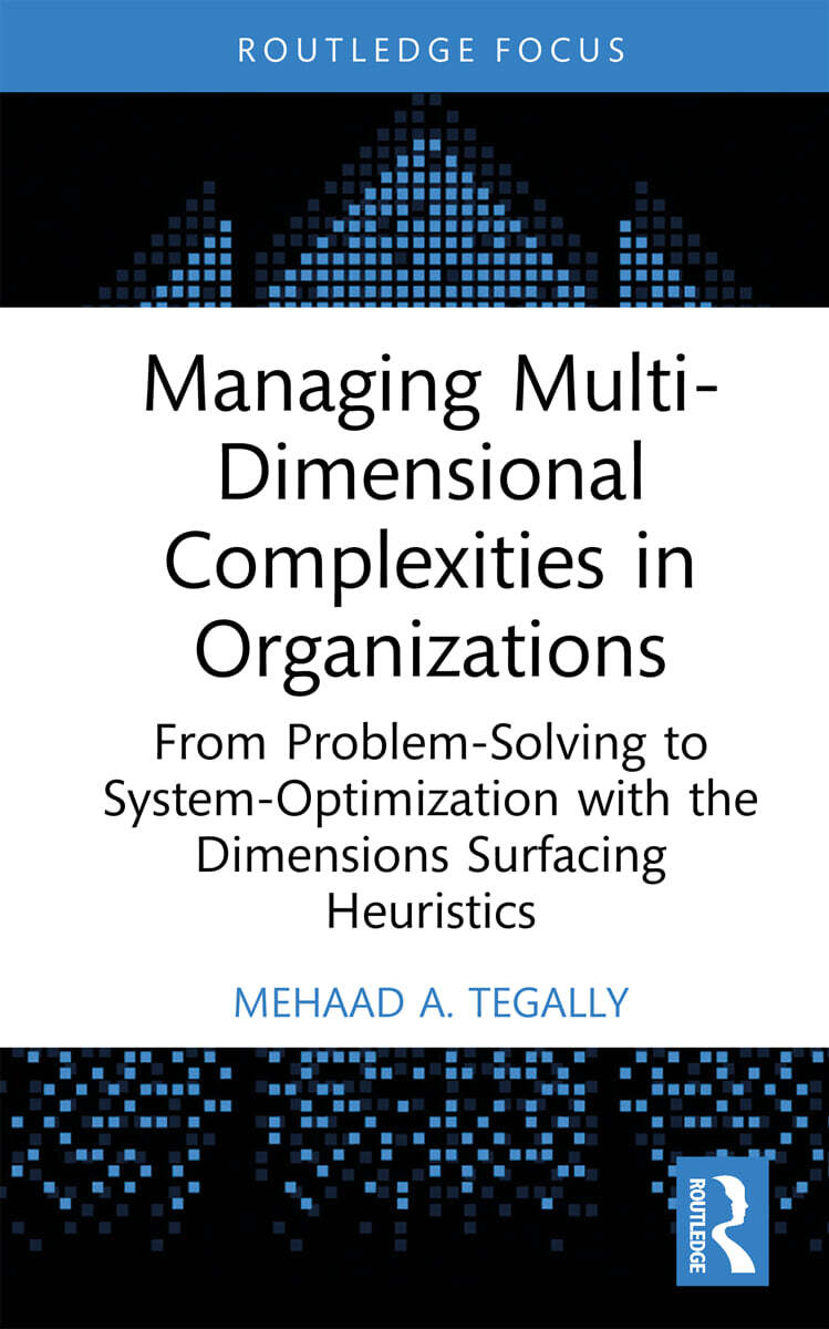 Managing Multi-Dimensional Complexities in Organizations