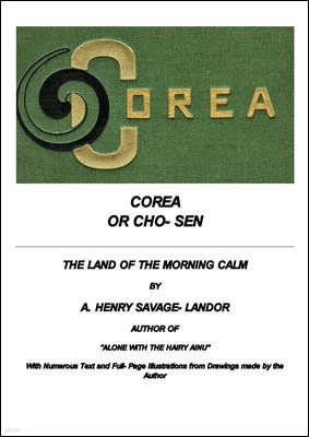 ڸ  ѹݵ Corea or Cho-sen, by A (Arnold) Henry Savage-Landor