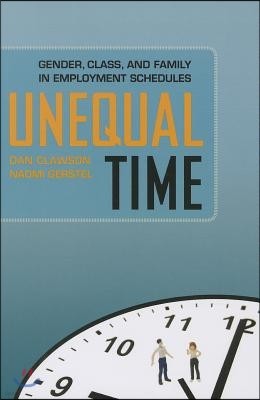 Unequal Time: Gender, Class, and Family in Employment Schedules