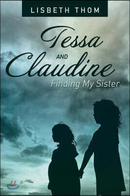 Tessa and Claudine: Finding My Sister