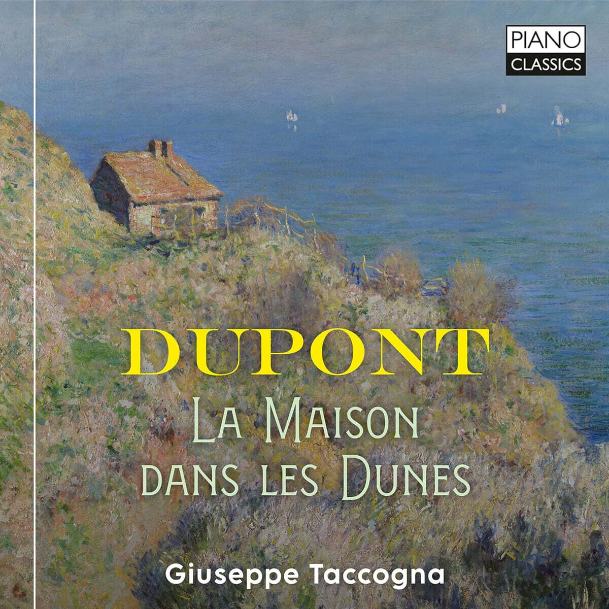 Giuseppe Taccogna 뒤퐁: ‘모래언덕 위의 집’ 외 (Dupont: La maison dans les dunes)
