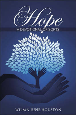 Hope: A Devotional of Sorts