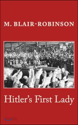 Hitler's First Lady: Compact Edition