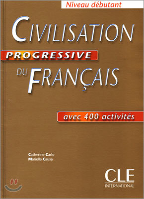 Civilisation Progressive du Francais, Niveau Debutant Livre