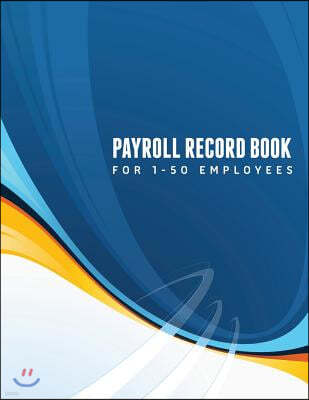 Payroll Record Book (for 1-50 Employees)