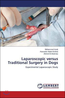 Laparoscopic versus Traditional Surgery in Dogs