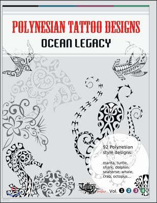 Polynesian Tattoo Designs: Ocean Legacy