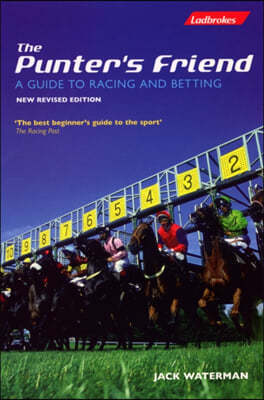 The Punters Friend: A Guide to Horse Racing and Betting