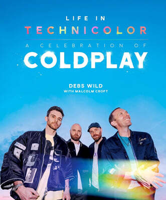 Life In Technicolor: A Celebration of Coldplay