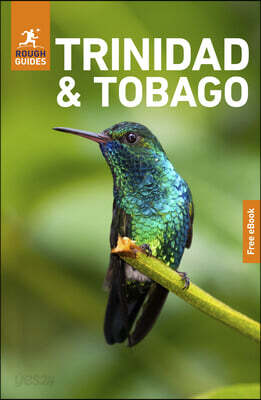 Rough Guides Trinidad and Tobago: Travel Guide with eBook: 2026-2027 Insider Tips Must-See Sights Maps & Itineraries Covers: Port of Spain, Tobago, Ma