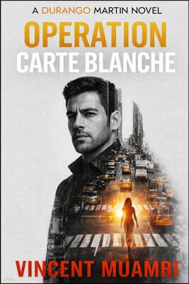 Operation Carte Blanche: A Durango Martin Novel