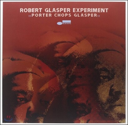 Robert Glasper Experiment — Porter Chops Glasper 앨범 커버