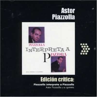 Astor Piazzolla - Piazzolla Interpreta Piazzolla (CD)