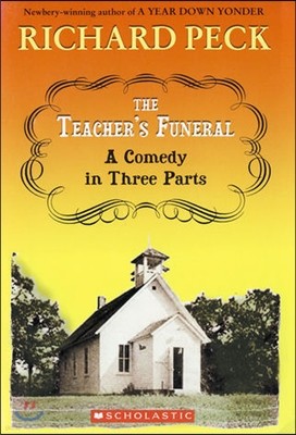 The Teacher`S Funeral A Comedy