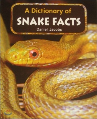 Rb Lbd Gr 1:The Dictionary Of Snake Facts