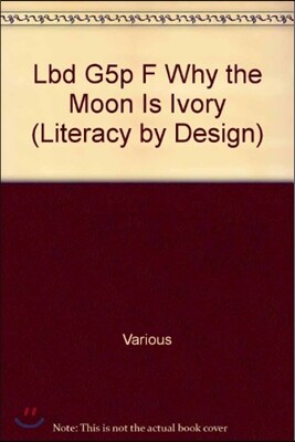 Rb Lbd Gr 5:Why The Moon Is Ivory
