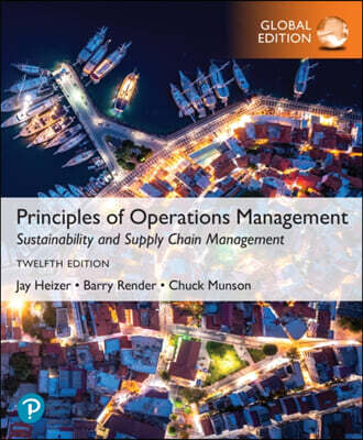 Pearson Education Limited The Principles of Operations Management: Sustainability and Supply Chain Management, Global Edition + MyLab Operations Management with Pearson eText